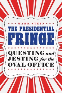 Bild vergrößern Bild: The Presidential Fringe - Potomac Books Inc