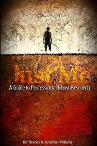 Enlarge image Cover: Just Me: A Guide To Professional Ghost Research - Lulu.com