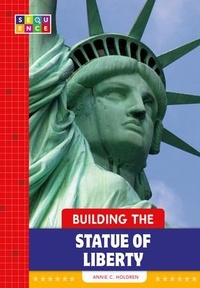 Enlarge image Cover: Building the Statue of Liberty - Amicus Learning