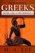 Cover: Old Geeky Greeks (Think like a Pro Writer, #3) - Think like a Pro Writer