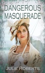 Cover: Dangerous Masquerade - Accent Press Ltd