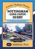 Cover: Nottingham - Long Eaton - Derby. - Middleton Press