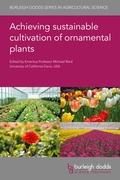 Cover: Achieving sustainable cultivation of ornamental plants - Burleigh Dodds Science Publishing