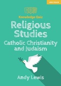 Cover: Knowledge Quiz: Religious Studies - Catholic Christianity and Judaism - John Catt Educational Ltd