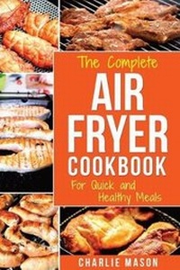 Abbildung von: The Complete Air Fryer Cookbook - Tilcan Group Limited