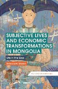 Enlarge image Cover: Subjective Lives and Economic Transformations in Mongolia - UCL Press