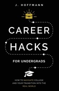 Cover: Career Hacks (for undergrads) - Outskirts Press