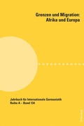 Cover: Grenzen und Migration: Afrika und Europa - Peter Lang Verlag