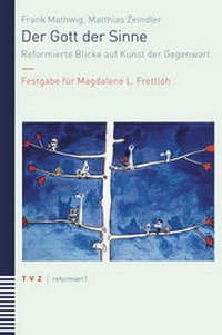 Enlarge image Cover: Der Gott der Sinne - Theologischer Verlag Zürich