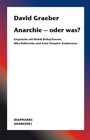 Cover: Anarchie - oder was? - Diaphanes