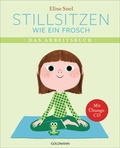 Cover: Stillsitzen wie ein Frosch - Goldmann