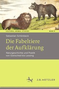 Cover: Die Fabeltiere der Aufkl&auml;rung - J.B. Metzler