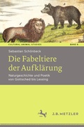 Cover: Die Fabeltiere der Aufkl&auml;rung - J.B. Metzler