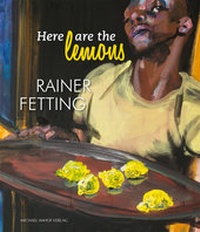 Enlarge image Cover: Here are the lemons. Rainer Fetting - Michael Imhof Verlag