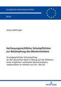 Abbildung von: Verfassungsrechtliche Schutzpflichten zur Bekaempfung des Bienensterbens - Peter Lang Verlag