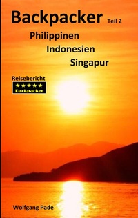 Abbildung von: Backpacker Philippinen Indonesien Singapur Teil 2 - BoD - Books on Demand