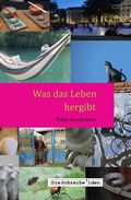 Cover: Was das Leben hergibt - tredition