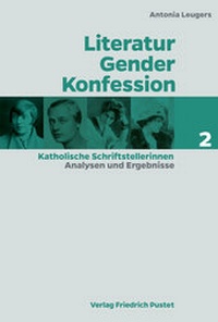 Abbildung von: Literatur - Gender - Konfession. Katholische Schrifstellerinnen - Pustet, F