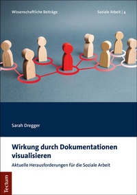 Abbildung von: Wirkung durch Dokumentationen visualisieren - Tectum Wissenschaftsverlag