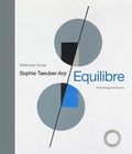 Cover: Sophie Taeuber-Arp - Equilibre - Scheidegger & Spiess