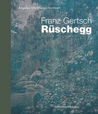 Enlarge image Cover: Franz Gertsch - Rüschegg - Scheidegger & Spiess