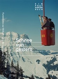 Cover: Schnee von gestern - Scheidegger & Spiess