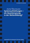 Cover: Systemaufstellungen - ein Quantensprung in der Weiterbildung? - Carl-Auer Verlag