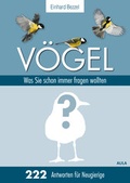 Cover: V&ouml;gel: Was Sie schon immer fragen wollten - AULA-Verlag
