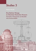 Cover: Eine Berliner Waage im M&uuml;nchner Deutschen Museum - Deutsches Museum