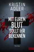 Cover: Mit eurem Blut sollt ihr bekennen - Edel Elements - ein Verlag der Edel Verlagsgruppe