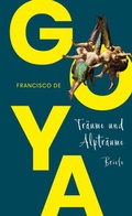 Cover: Goya. Tr&auml;ume und Alptr&auml;ume - Briefe - Ripperger & Kremers Verlag