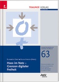 Cover: Hass im Netz - Grenzen digitaler Freiheit, Linzer Schriften zu Gender und Recht, Band 63 - Trauner Verlag