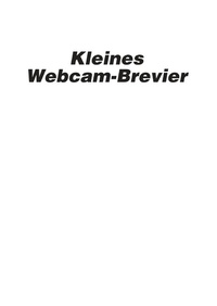 Abbildung von: Kleines Webcam-Brevier - Books on Demand