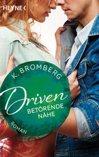 Abbildung von: Driven. Betörende Nähe - Heyne