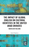 Cover: The Impact of Global English on Cultural Identities in the United Arab Emirates - Routledge