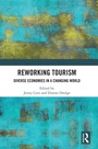 Cover: Reworking Tourism - Routledge