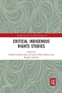 Cover: Critical Indigenous Rights Studies - Routledge