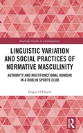 Cover: Linguistic Variation and Social Practices of Normative Masculinity - Routledge