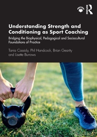 Enlarge image Cover: Understanding Strength and Conditioning as Sport Coaching - Routledge