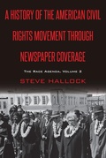 Cover: A History of the American Civil Rights Movement Through Newspaper Coverage - Peter Lang Verlag