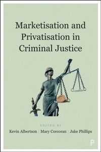 Abbildung von: Marketisation and Privatisation in Criminal Justice - Policy Press