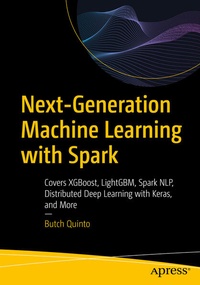 Enlarge image Cover: Next-Generation Machine Learning with Spark - APress