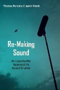 Cover: Re-Making Sound - Bloomsbury Academic USA