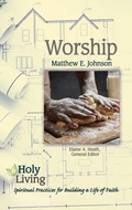 Cover: Holy Living: Worship - Abingdon Press