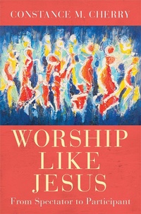 Abbildung von: Worship Like Jesus - Abingdon Press