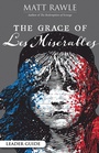 Cover: The Grace of Les Miserables Leader Guide - Abingdon Press