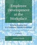 Cover: Employee Development at the Workplace: Achieving Empowerment in a Continuous Learning Environment - Kendall/Hunt Publishing Co ,U.S.