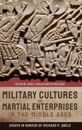 Cover: Military Cultures and Martial Enterprises in the Middle Ages - Boydell Press