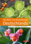 Cover: Die Wild- und Nutzpflanzen Deutschlands - Quelle & Meyer