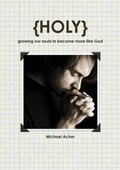 Cover: {HOLY} growing our souls to become more like God - Lulu.com